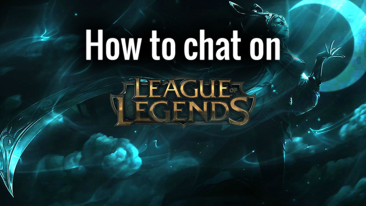 Chatting in League of Legends