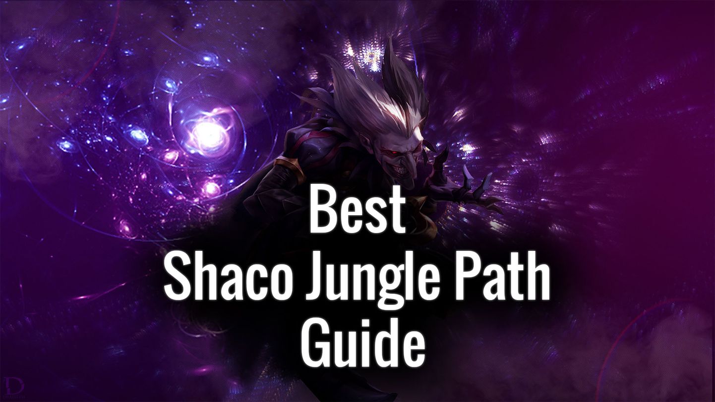 League of Legends Shaco Jungle Path Guide