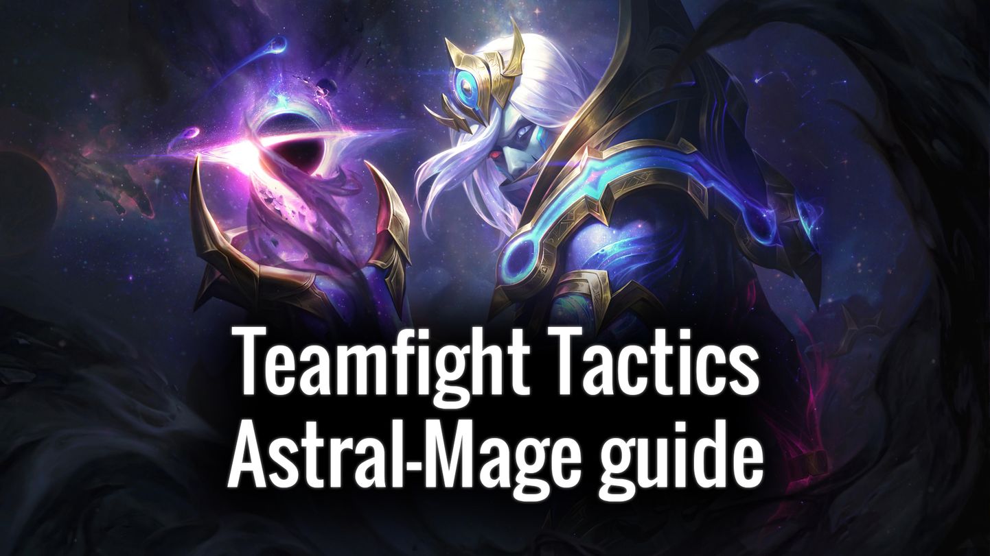 Astral-Mage Build in Teamfight Tactics