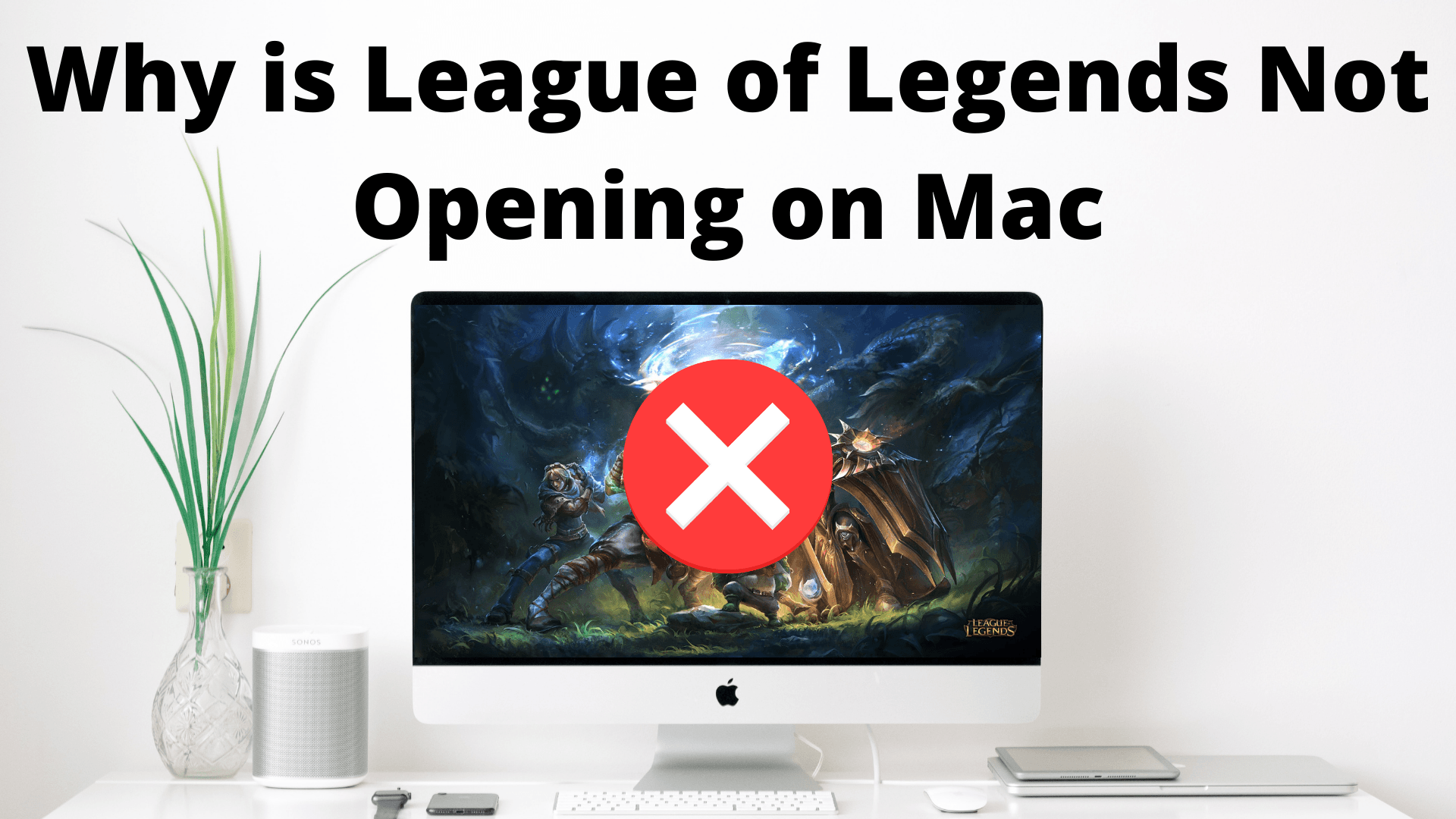 League of Legends Not Opening on a Mac Computer